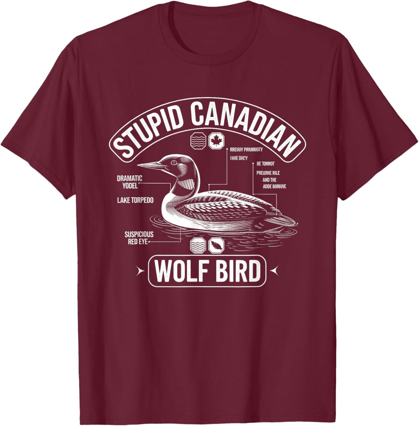 Canadien Stupide Drôle T-Shirt - T-Shirt | Maroon