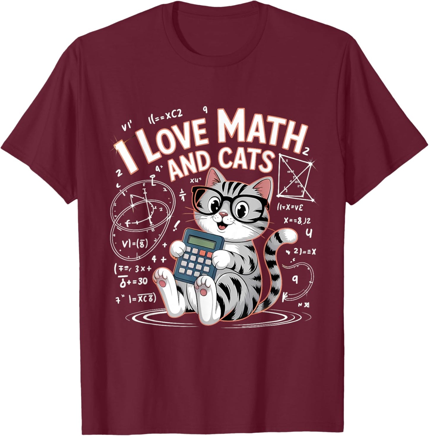 I Love Math and Cats Mathematics Funny Math Cat T-Shirt - T-Shirt | Maroon