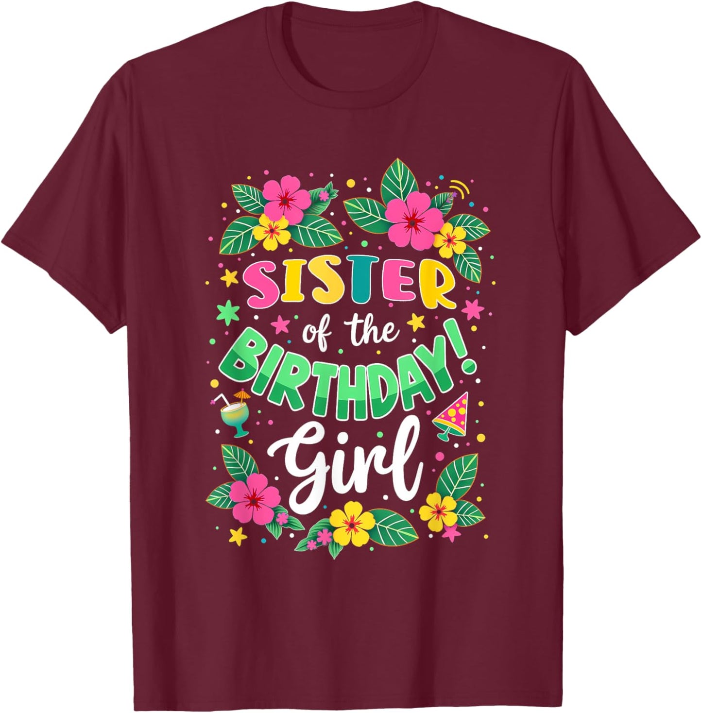Aloha Hawaii Sister Of The Birthday Girl T-Shirt - T-Shirt | Maroon