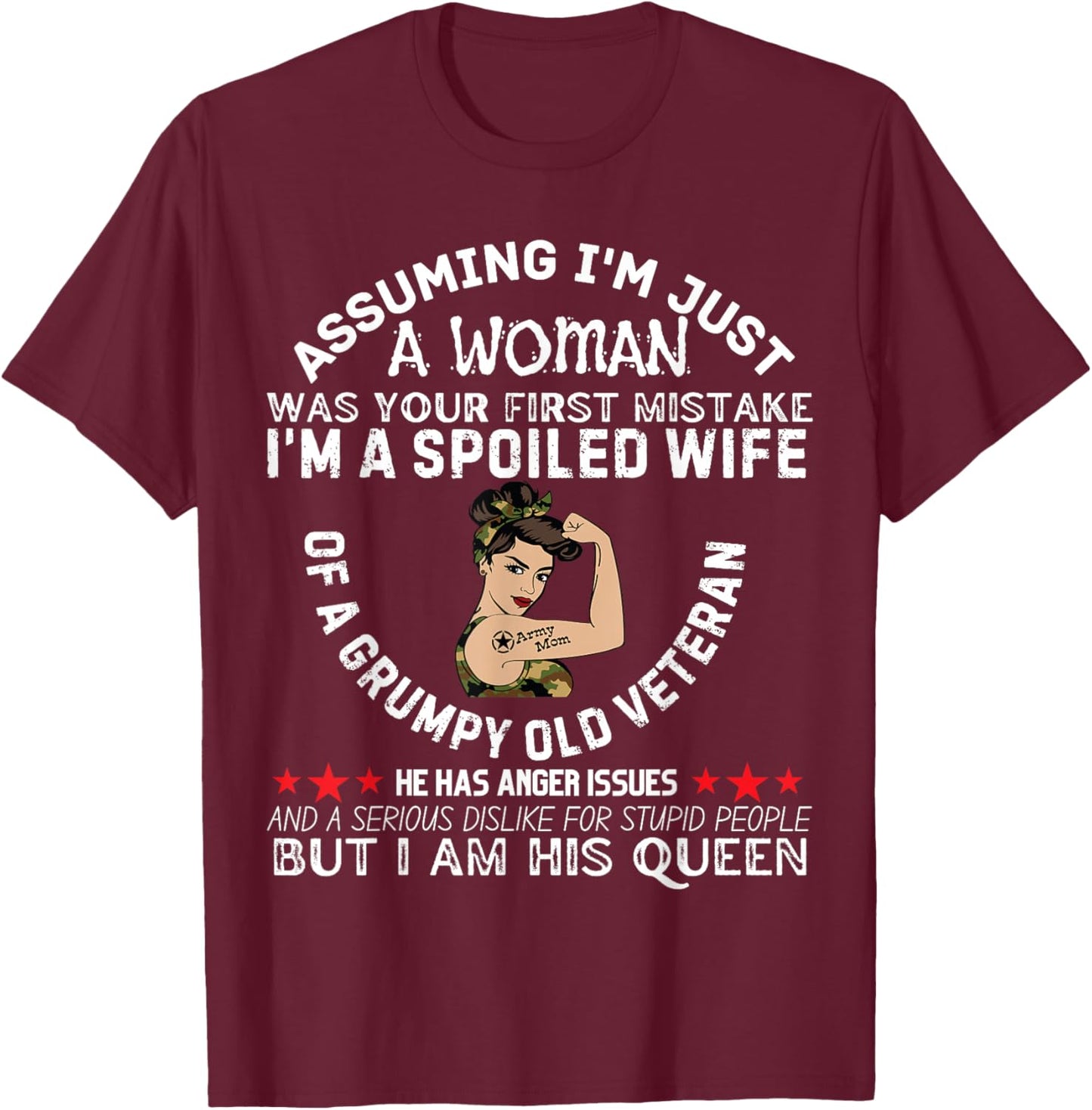Spoiled Wife of Grumpy Veteran Funny Wife Queen T-Shirt - T-Shirt | Maroon