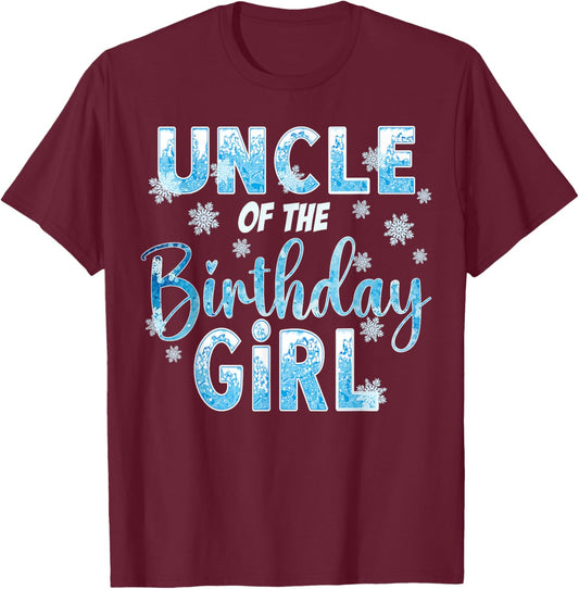 Uncle Of The Birthday Girl Snowflakes Themed Matching T-Shirt - T-Shirt | Maroon