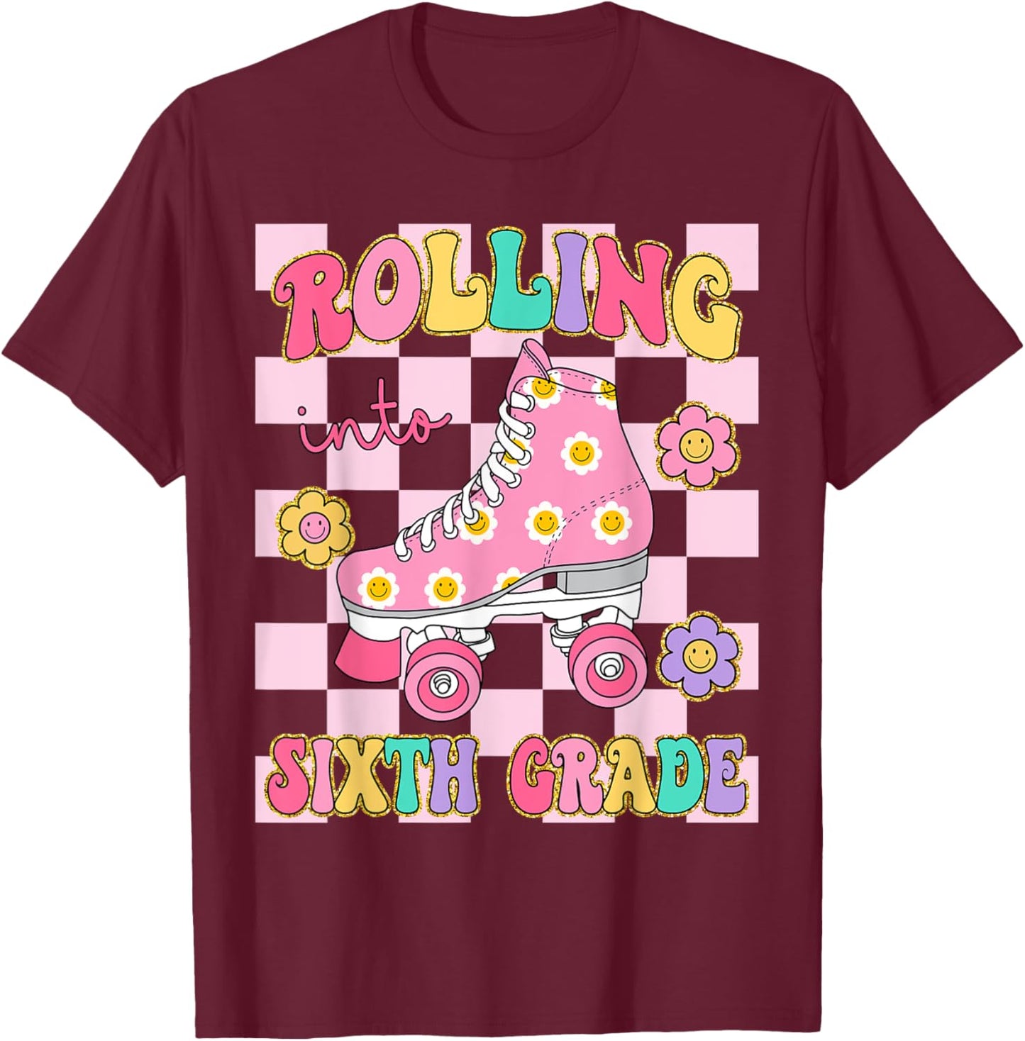 Rolling Into Sixth Grade Teacher Student Roller Skater Girl T-Shirt - T-Shirt | Maroon