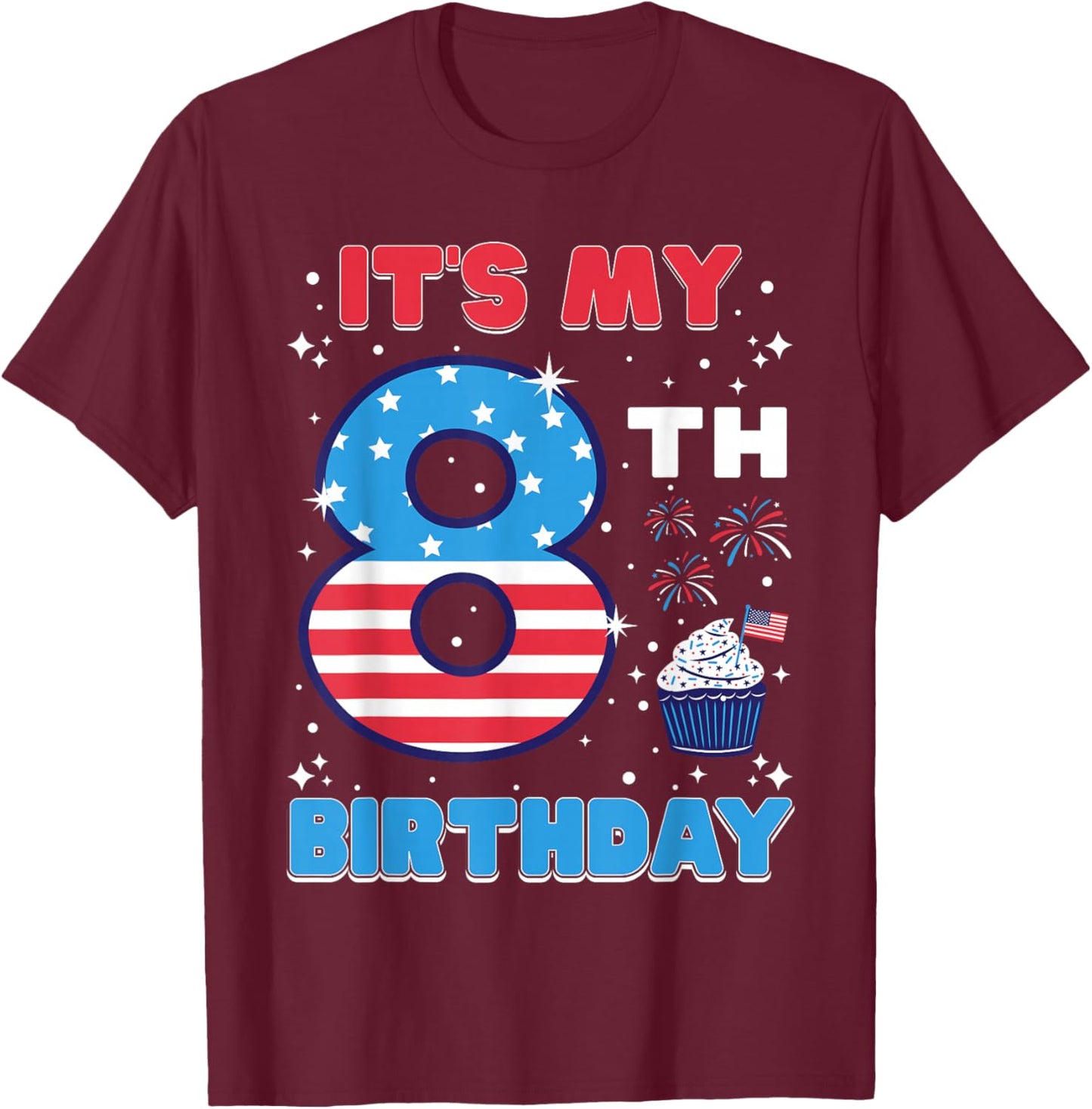 It's My 8th Birthday USA 4th Of July 8 Years Old Girls Boys T-Shirt - T-Shirt | Maroon
