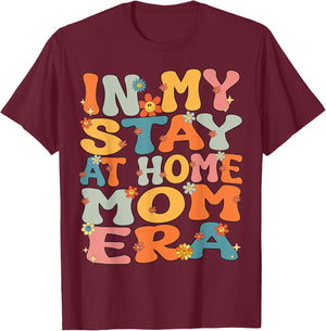 In My Stay At Home Mom Era Retro Groovy Stay At Home Mom T-Shirt - T-Shirt | Maroon