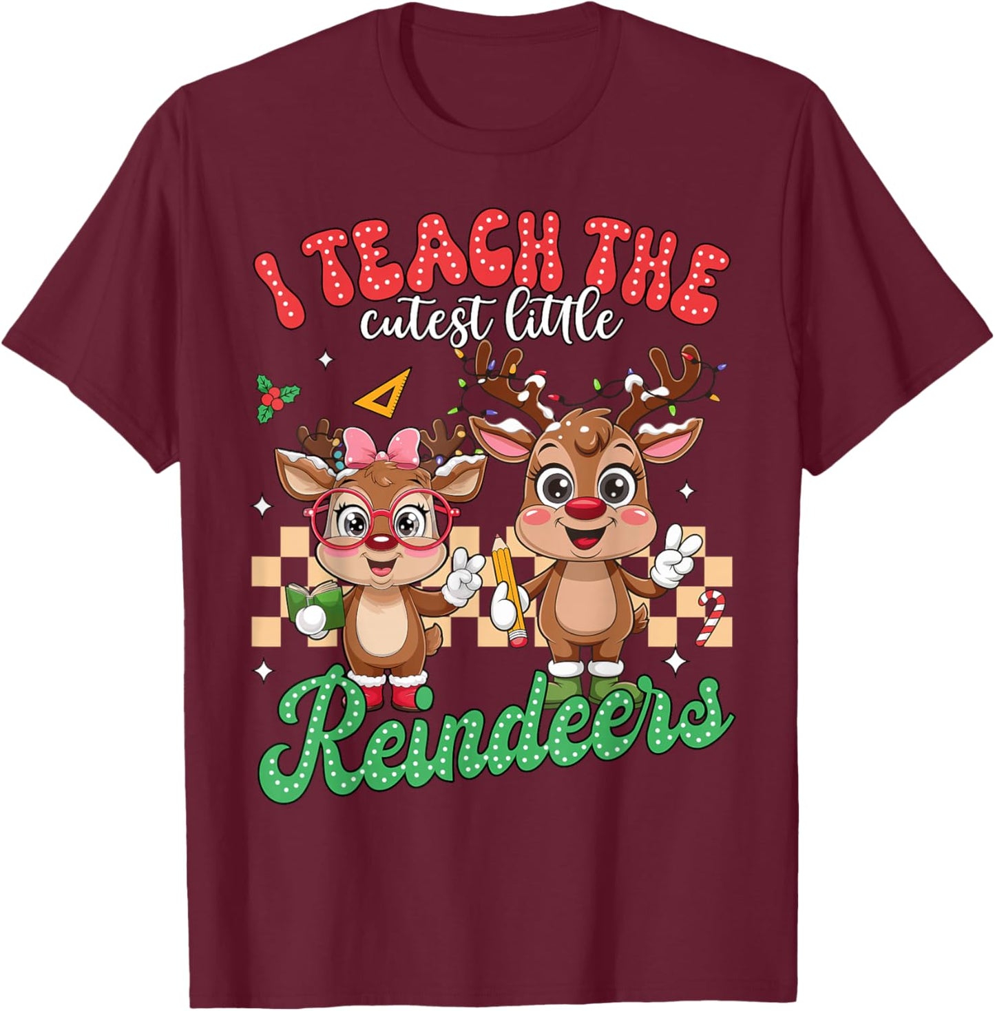 I Teach The Cutest Little Reindeers Christmas Teacher Kids T-Shirt - T-Shirt | Maroon