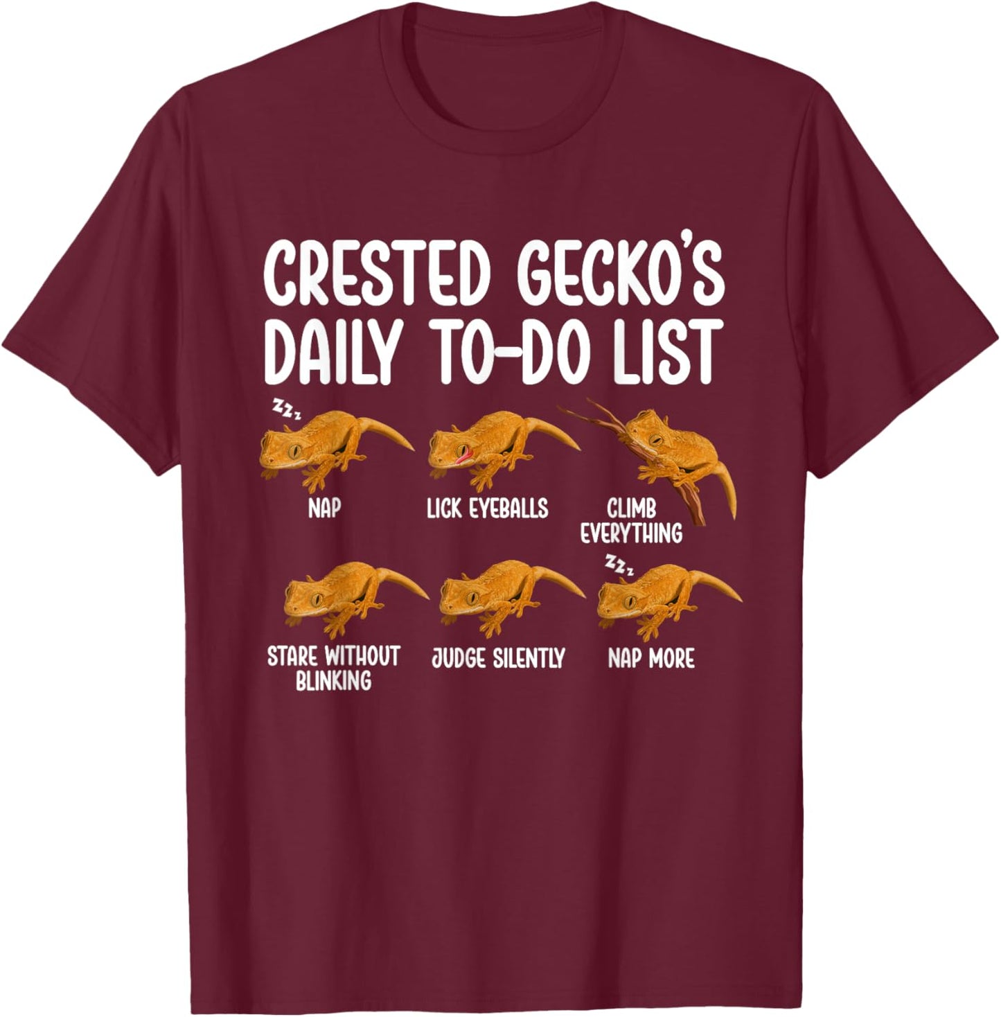 Crested Gecko's to Do List Crestie Owner Crested Gecko Lover T-Shirt - T-Shirt | Maroon