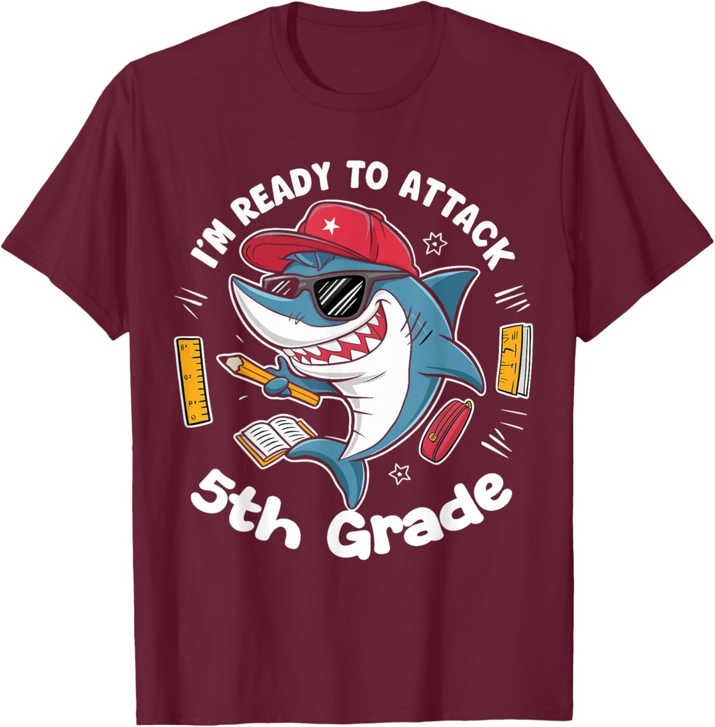 I'm Ready to Attack 5th Grade Shark Back to School Funny T-Shirt - T-Shirt | Maroon