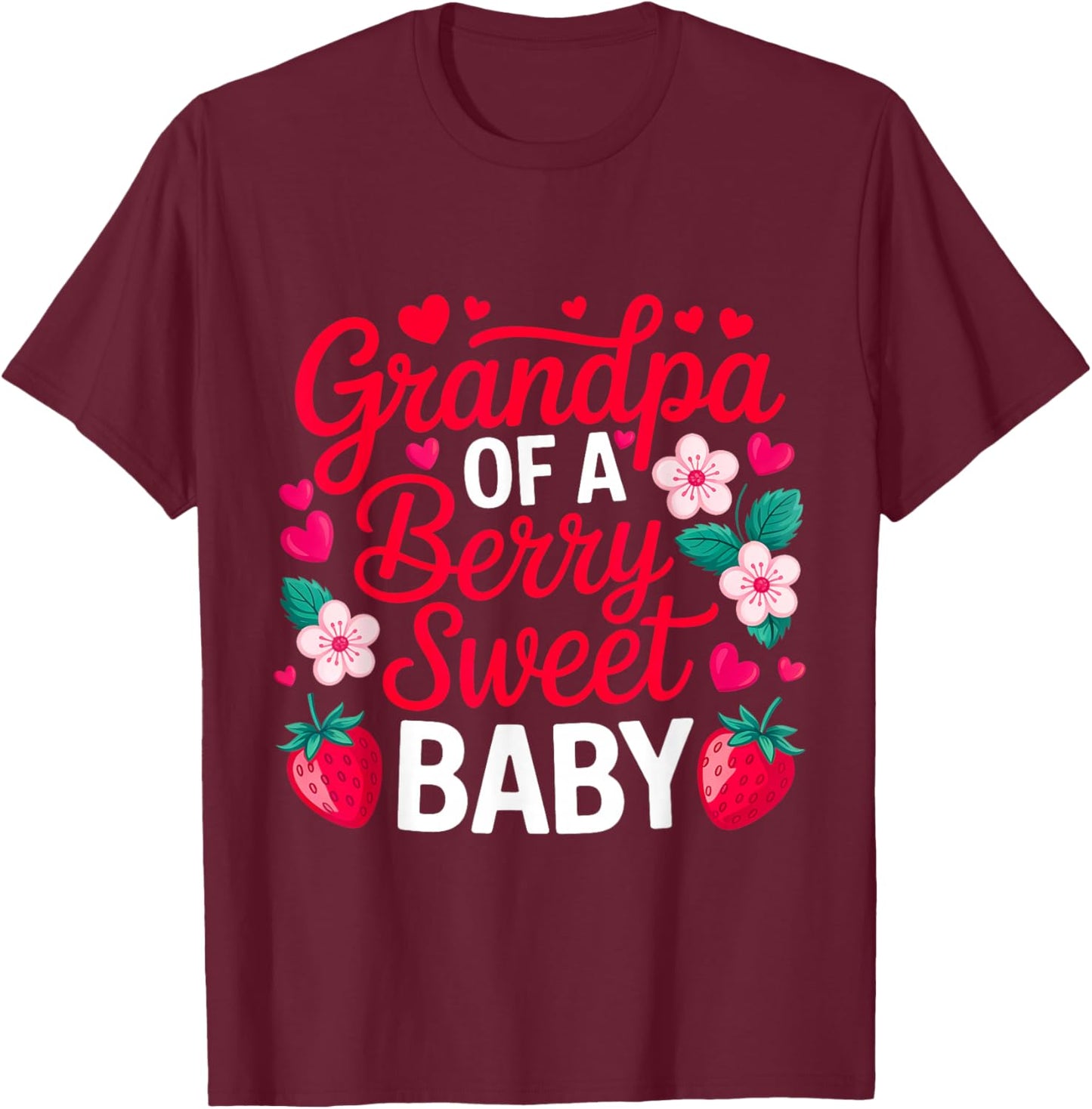 Grandpa of A Berry Sweet One Strawberry Baby First Birthday T-Shirt - T-Shirt | Maroon