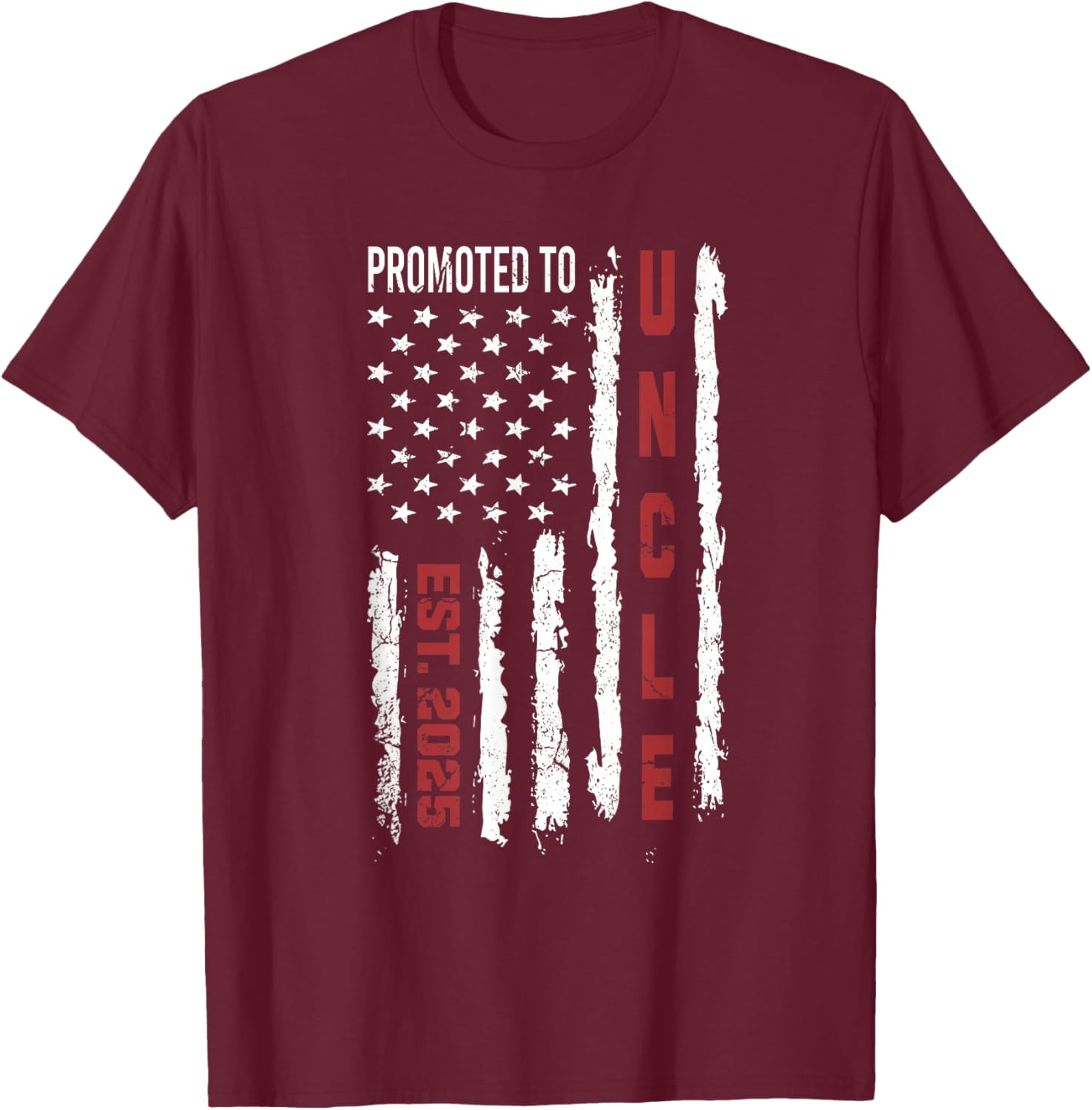 Promoted To Uncle 2025, First Time Uncle American Flag Women Girls Kids Men T-Shirt - T-Shirt | Maroon