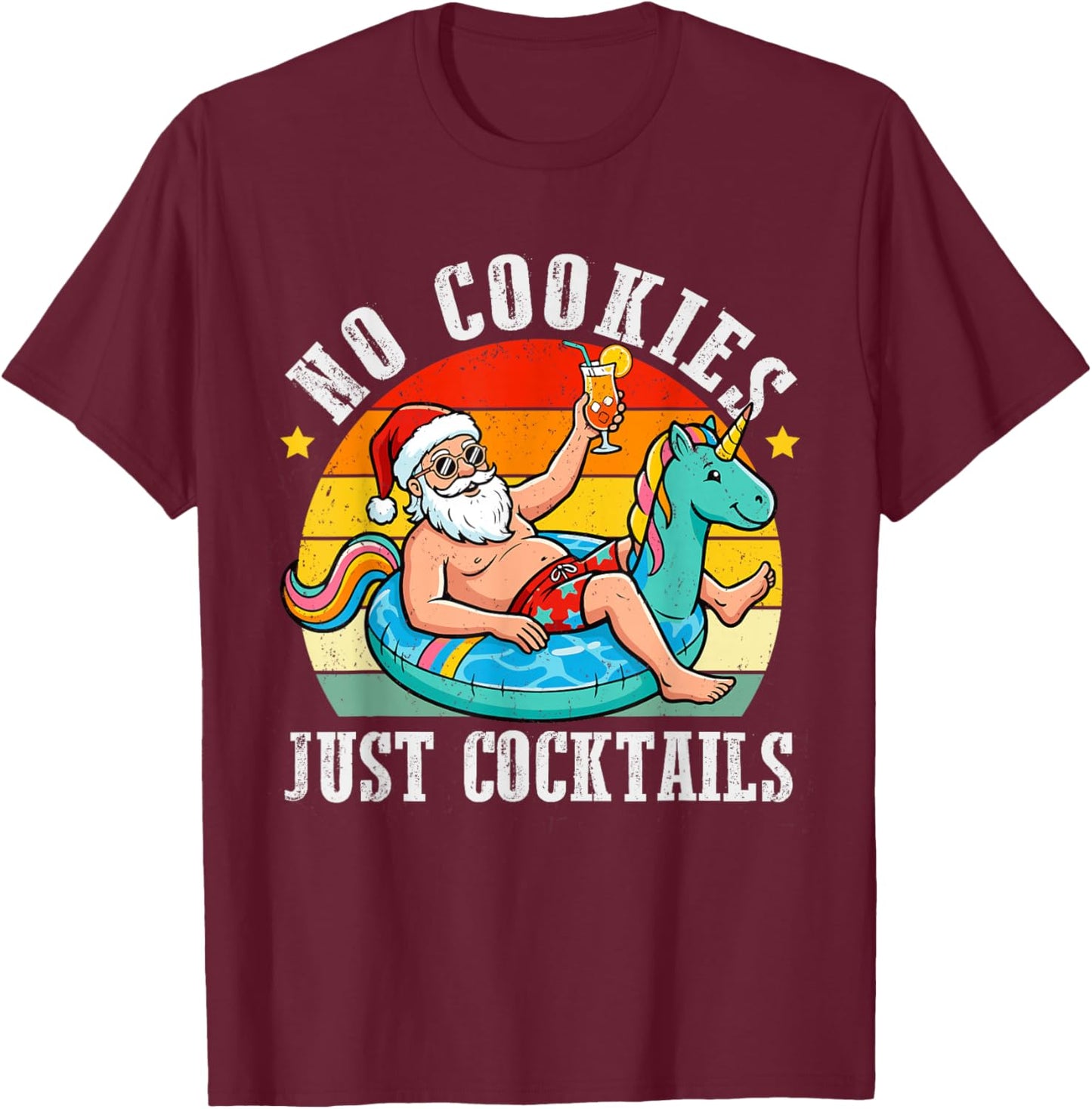 No Cookies Cocktail Summer Christmas in July Santa Men Women T-Shirt - T-Shirt | Maroon