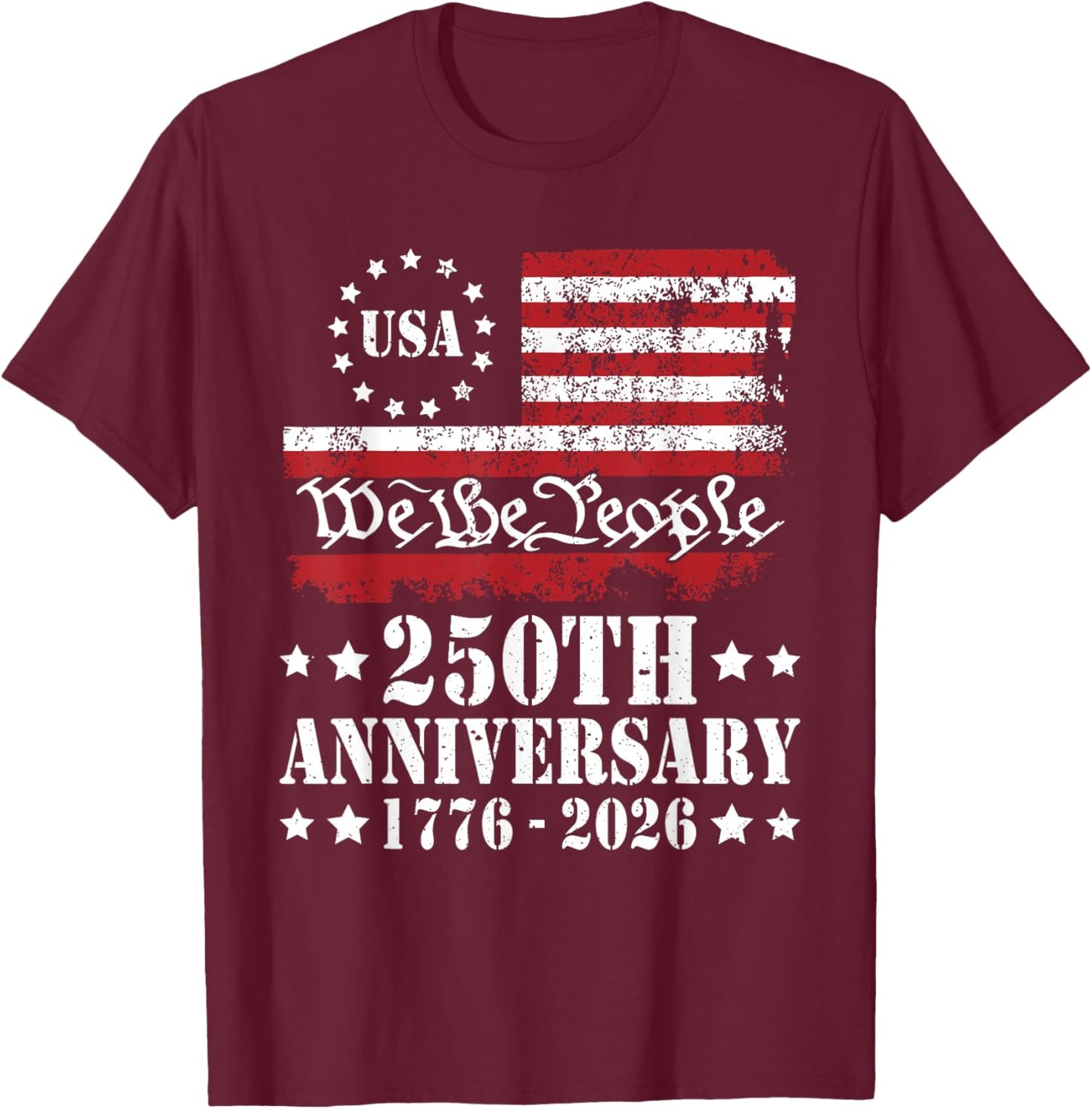 4th of July America US Flag Patriotic 250th Anniversary USA T-Shirt - T-Shirt | Maroon