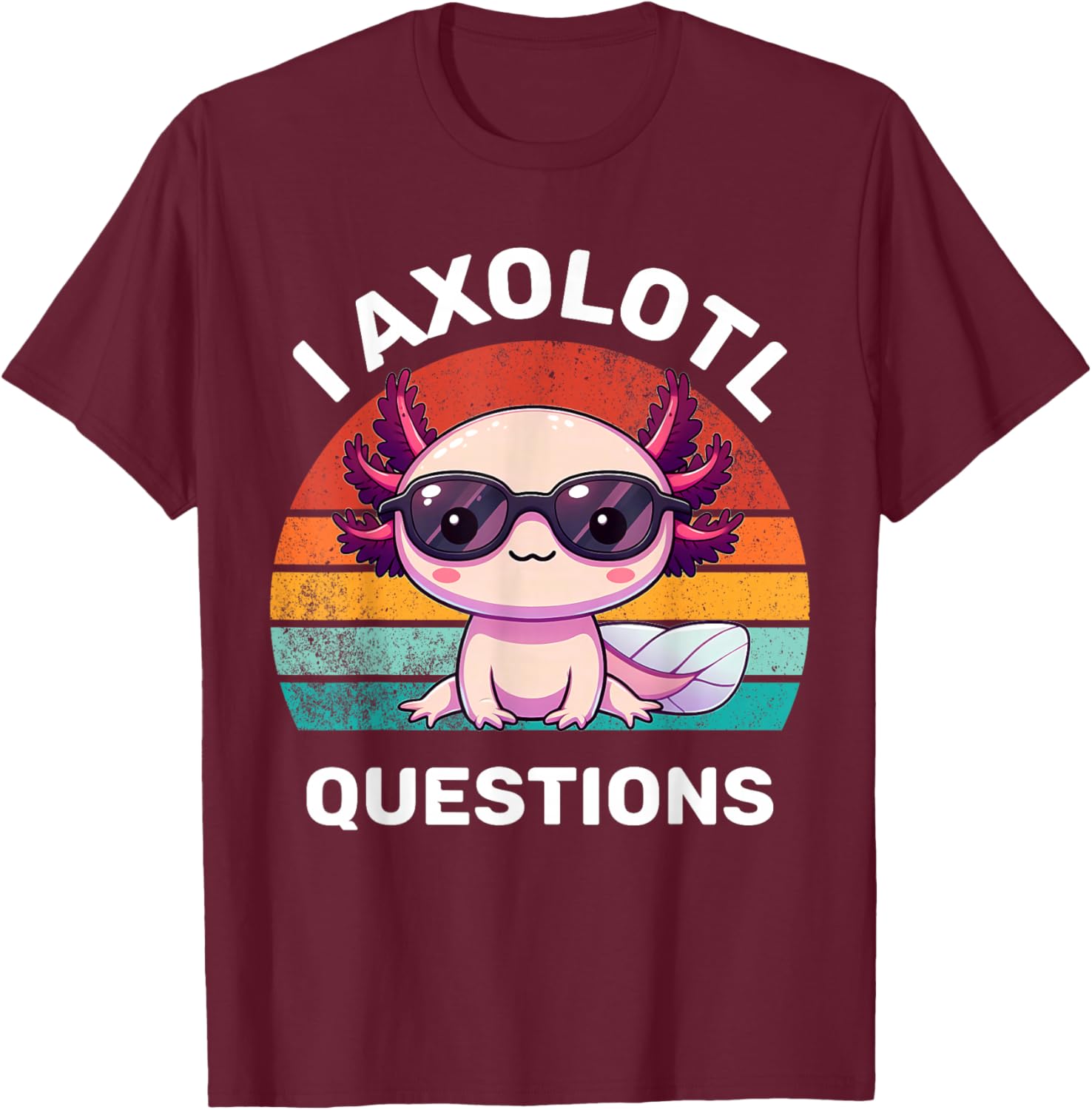 I Axolotl Questions Kids Funny Cute Axolotl Retro Vintage T-Shirt - T-Shirt | Maroon