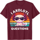 I Axolotl Questions Kids Funny Cute Axolotl Retro Vintage T-Shirt - T-Shirt | Maroon