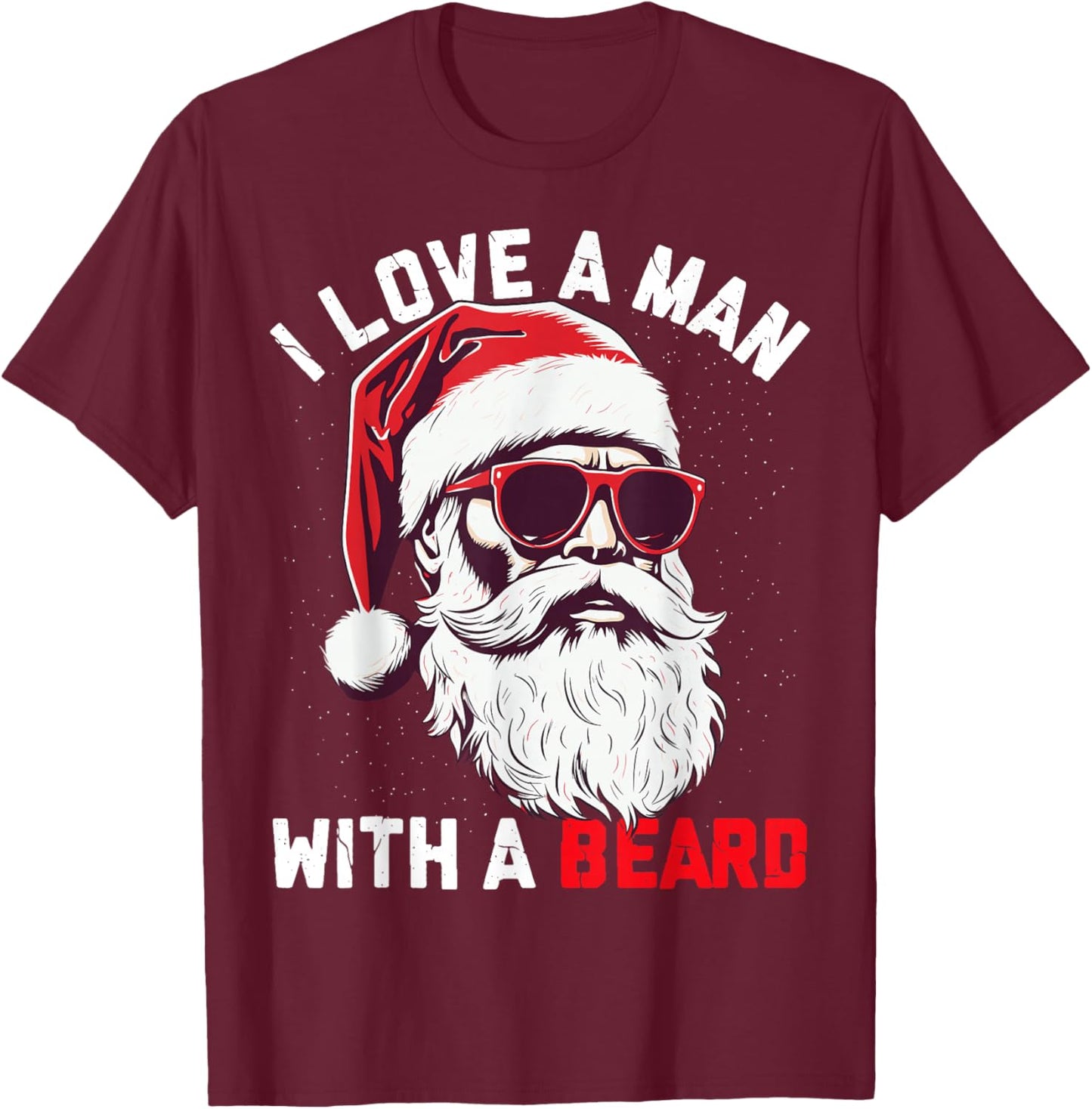 Vintage Christmas I Love A Man With a Beard Funny Santa Xmas T-Shirt - T-Shirt | Maroon