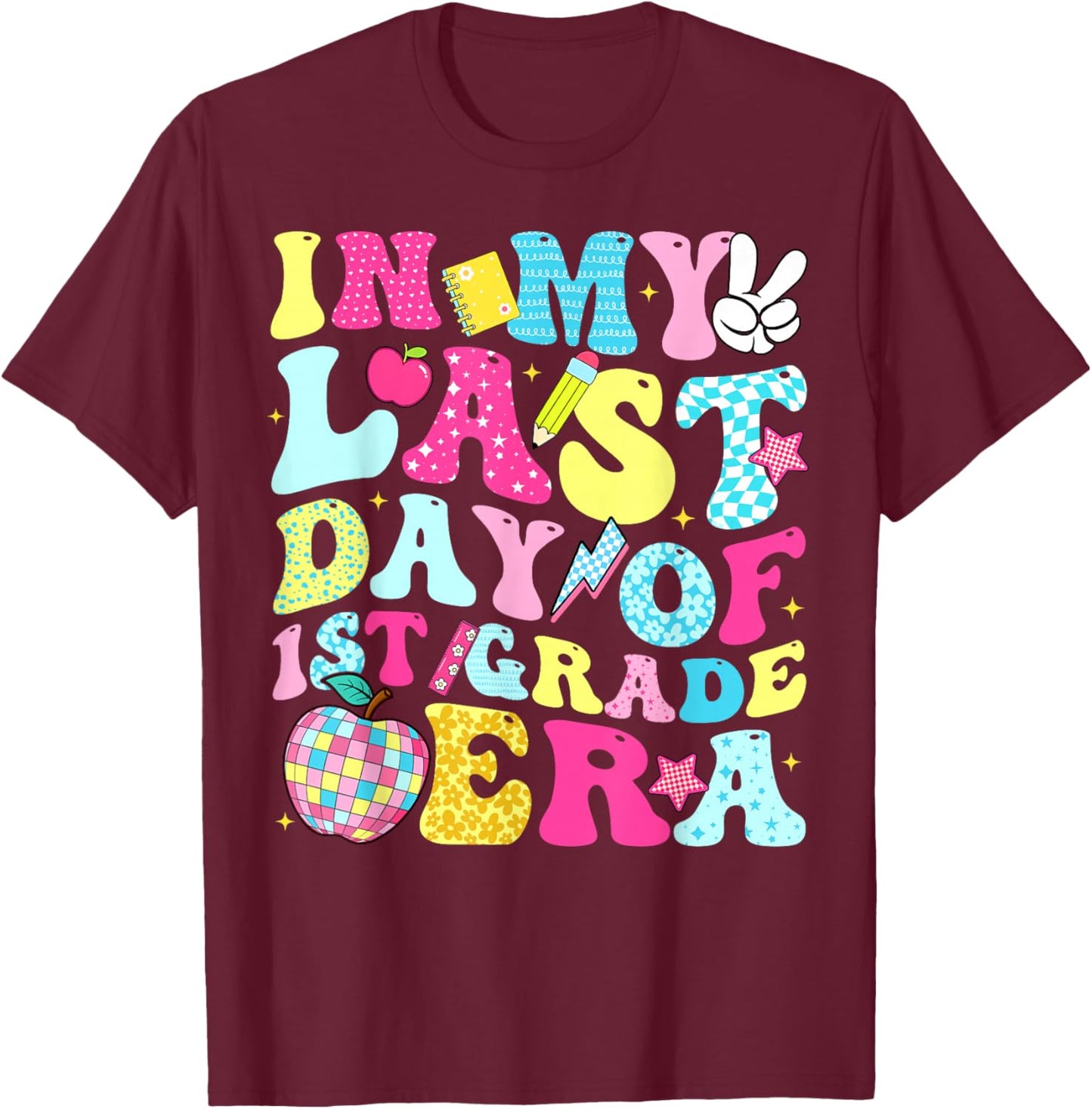 in My Last Day of 1st Grade Era Groovy Boy Girl Student T-Shirt - T-Shirt | Maroon