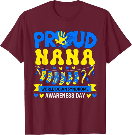 Proud Nana World Down Syndrome Awareness Day Socks T-Shirt - T-Shirt | Maroon
