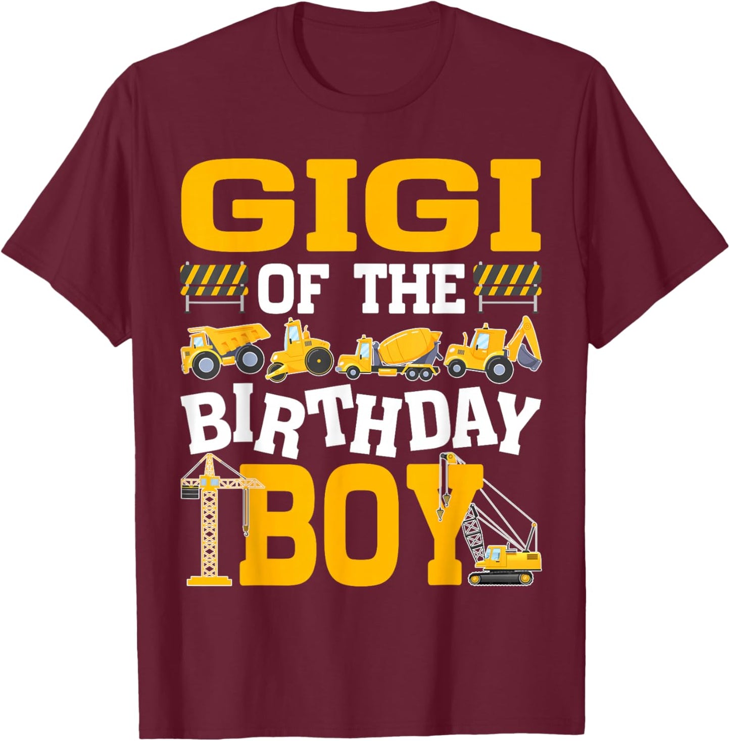 Gigi of The Birthday Boy Excavator Construction Truck T-Shirt - T-Shirt | Maroon