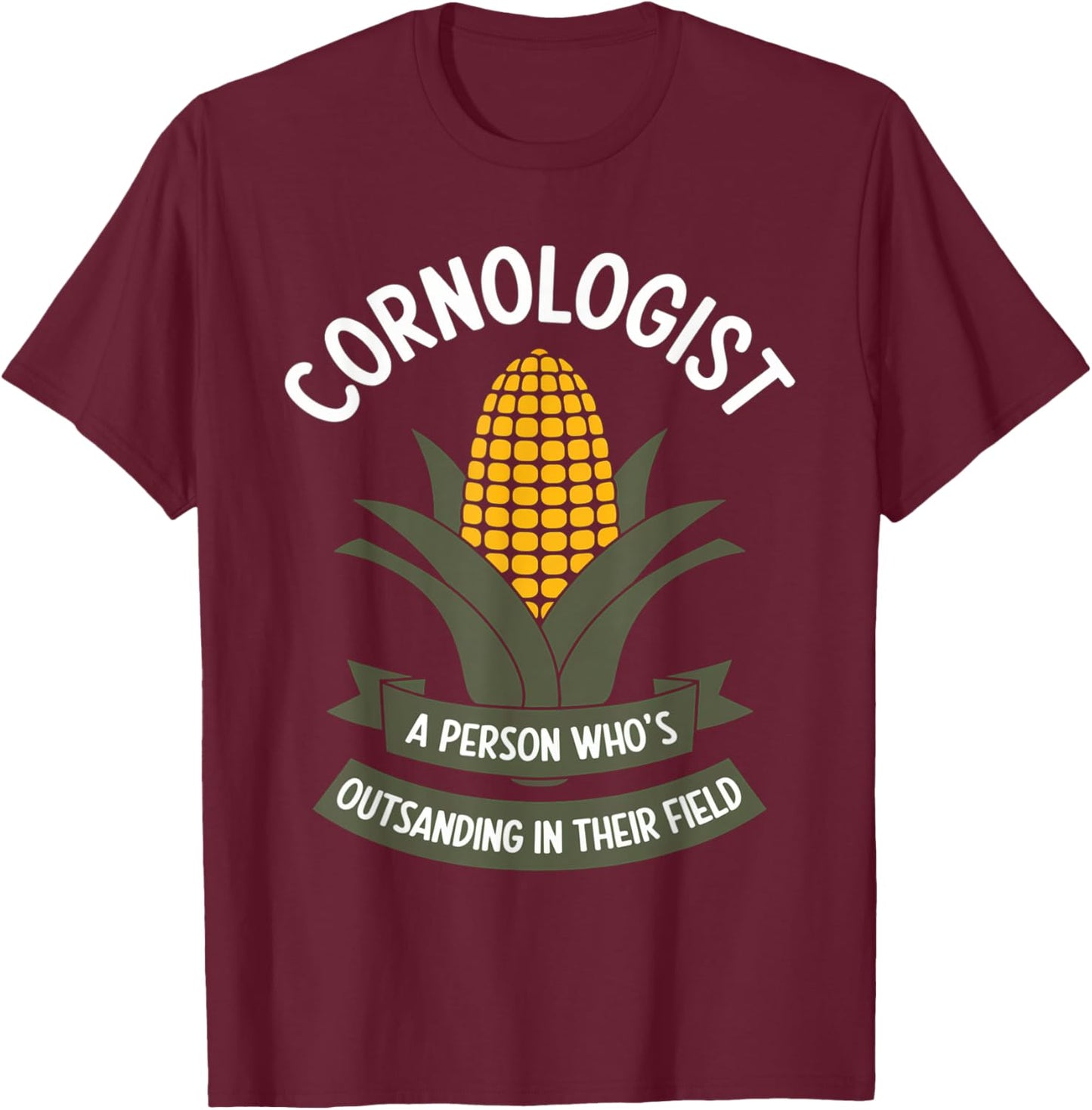 Funny Farming Saying Cornologist Definition Corn Farmer Men T-Shirt - T-Shirt | Maroon