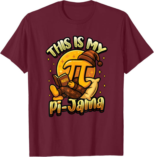 Pi Pajama Math Sleeping Shirt School This is My Pi-Jama T-Shirt - T-Shirt | Maroon