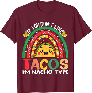 If You Don't Like TACOS I'm Nacho Type Tacos Kids Boys Girls T-Shirt - T-Shirt | Maroon