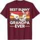 Bunny Grandpa Easter Gift Fist Bump Best Grandpa Ever T-Shirt - T-Shirt | Maroon