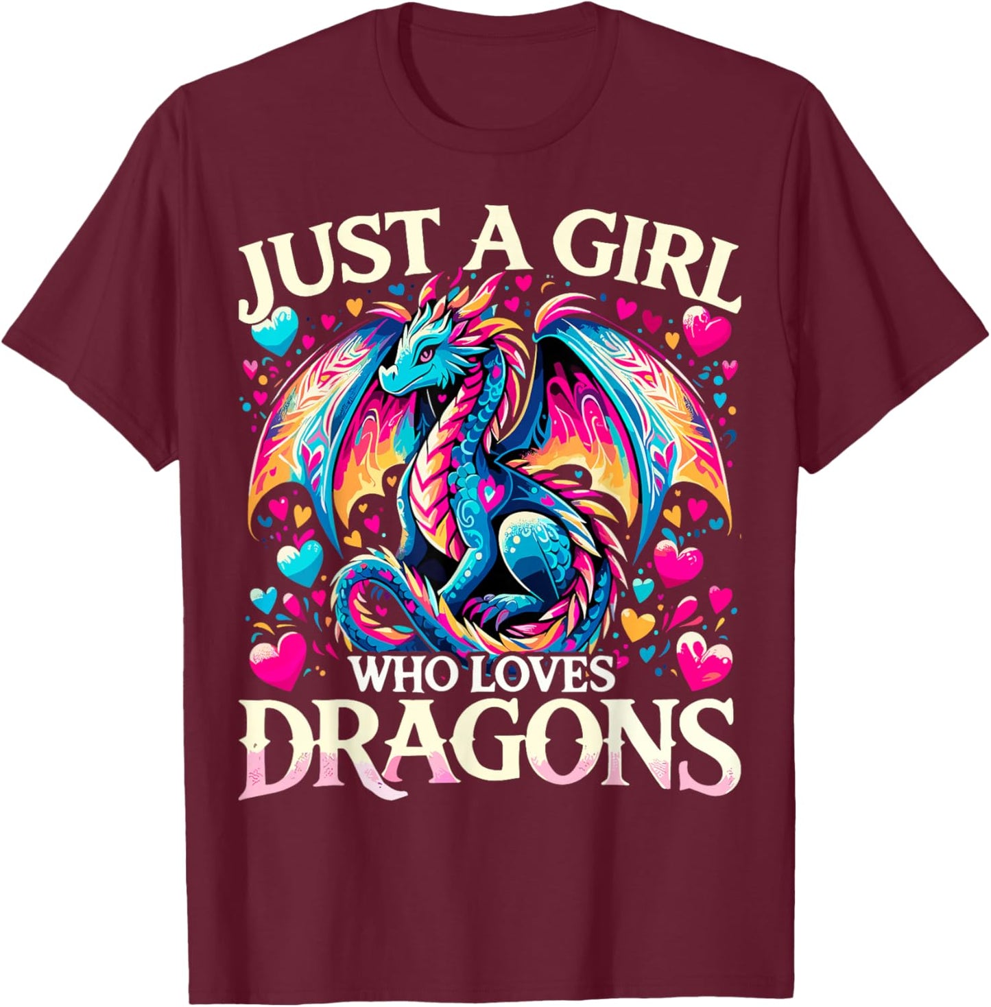 Cute Just A Girl Who Loves Dragons T-Shirt - T-Shirt | Maroon