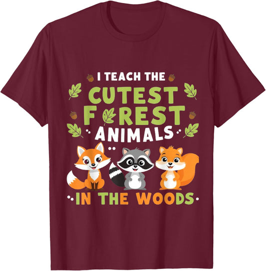 I Teach the cutest Forest Animals In The Woods For Teacher T-Shirt - T-Shirt | Maroon