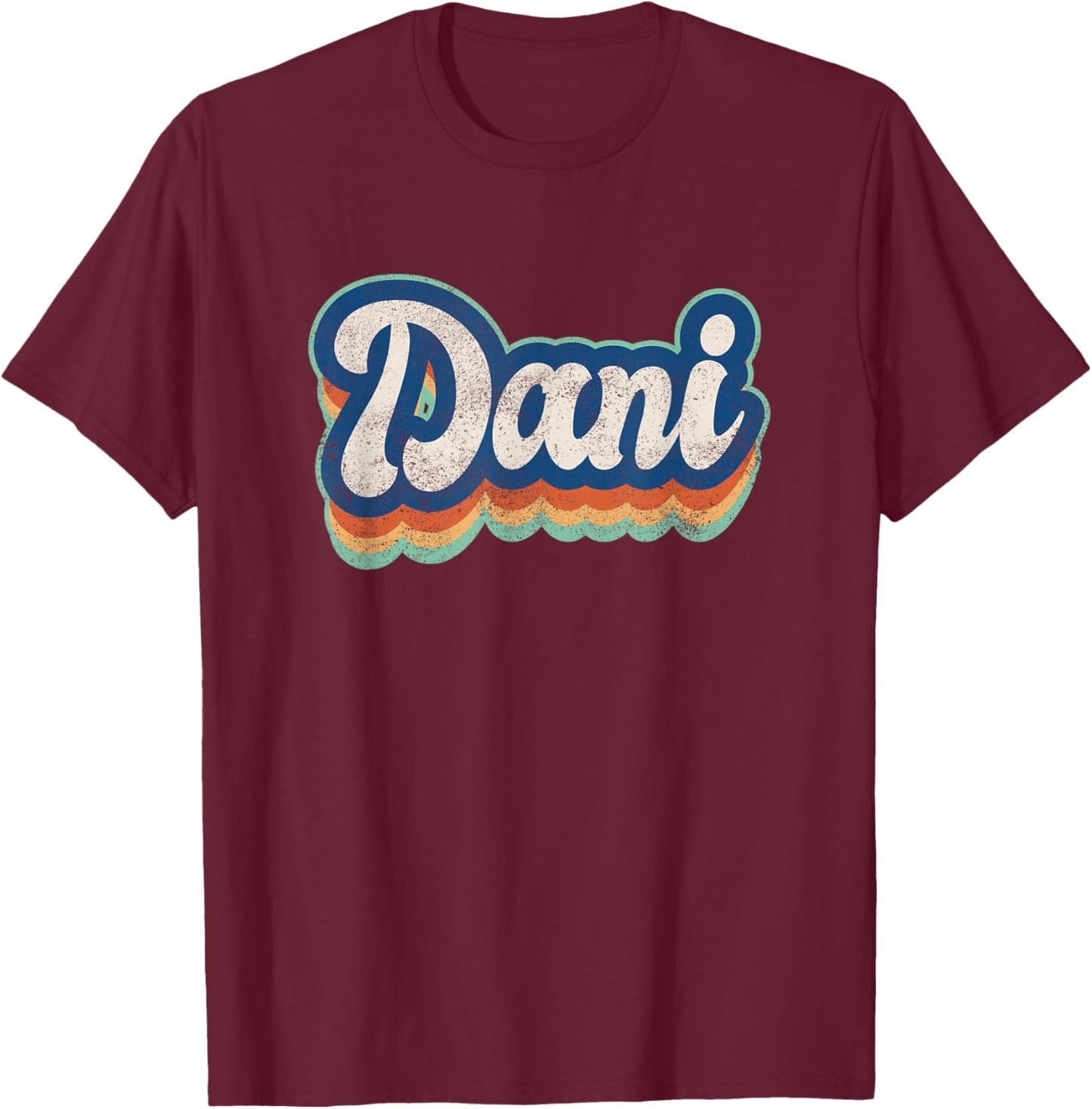 Dani Name Girl Vintage Style 70s 80s Custom T-Shirt - T-Shirt | Maroon