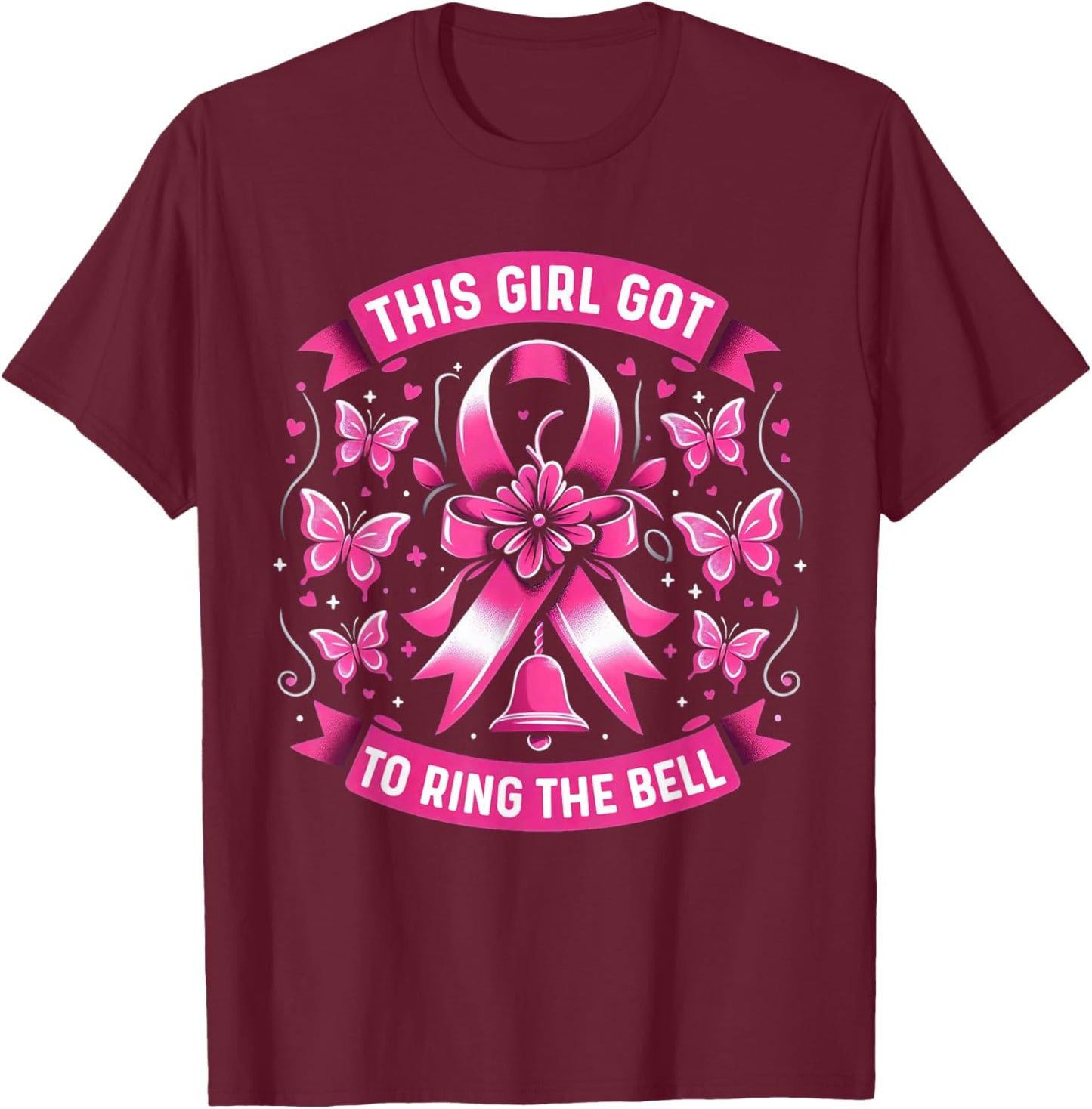 This Girl Got To Ring The Bell Breast Cancer Awareness T-Shirt - T-Shirt | Maroon