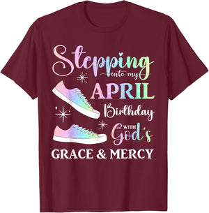 Stepping into My April Birthday Women Girls April Bday Party T-Shirt - T-Shirt | Maroon