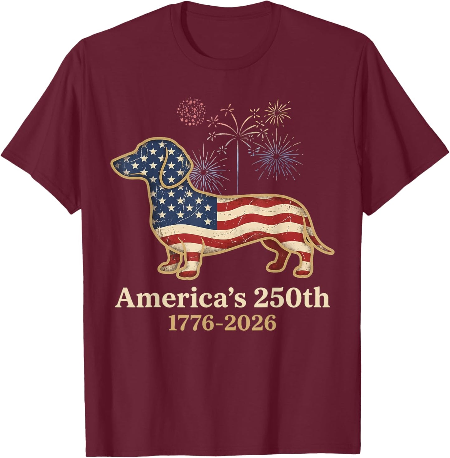 Dachshund 250th Patriotic Dog Fireworks Funny Wiener Dog T-Shirt - T-Shirt | Maroon
