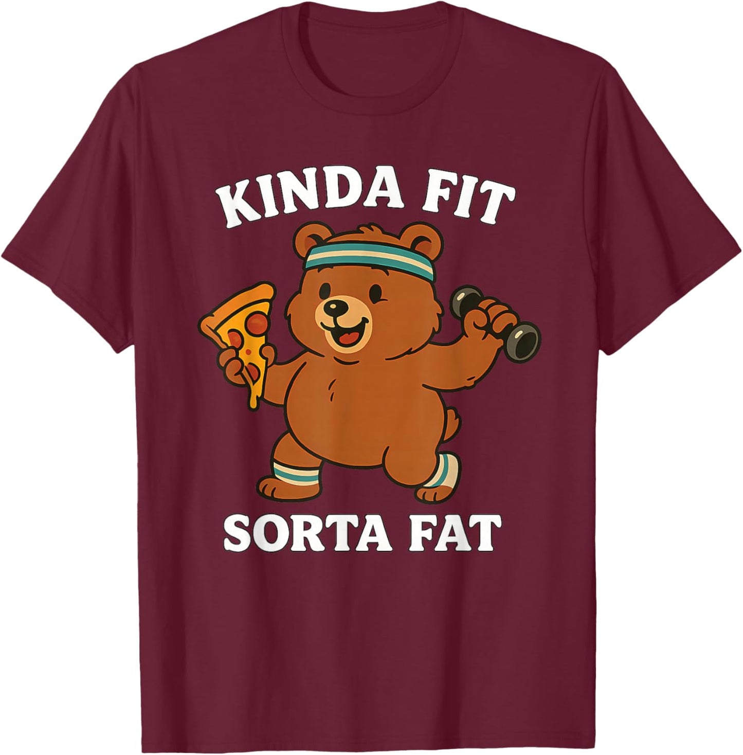 Kinda Fit Sorta Fat Funny Gym Retro Bear Pizza Workout T-Shirt - T-Shirt | Maroon