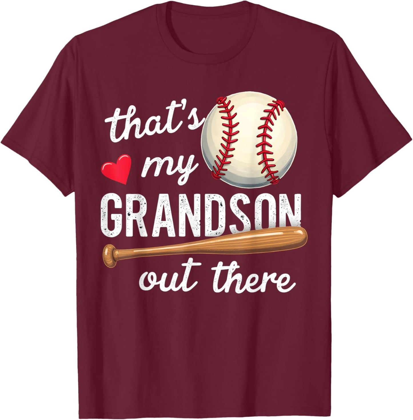 That's My Grandson Out There Baseball Grandma Mothers Day T-Shirt - T-Shirt | Maroon