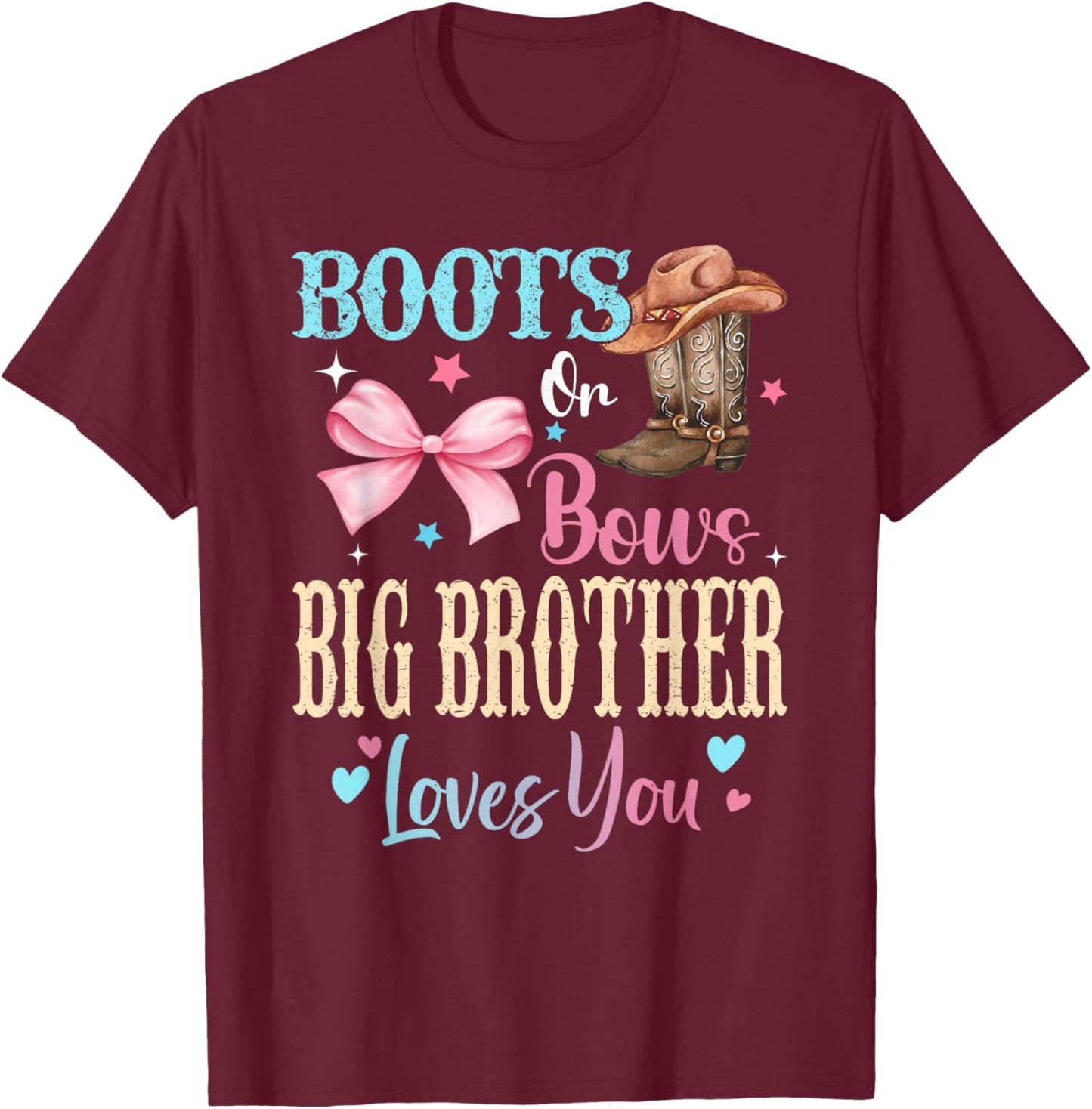 Boots or Bows Big Brother Loves You Gender Reveal Family T-Shirt - T-Shirt | Maroon