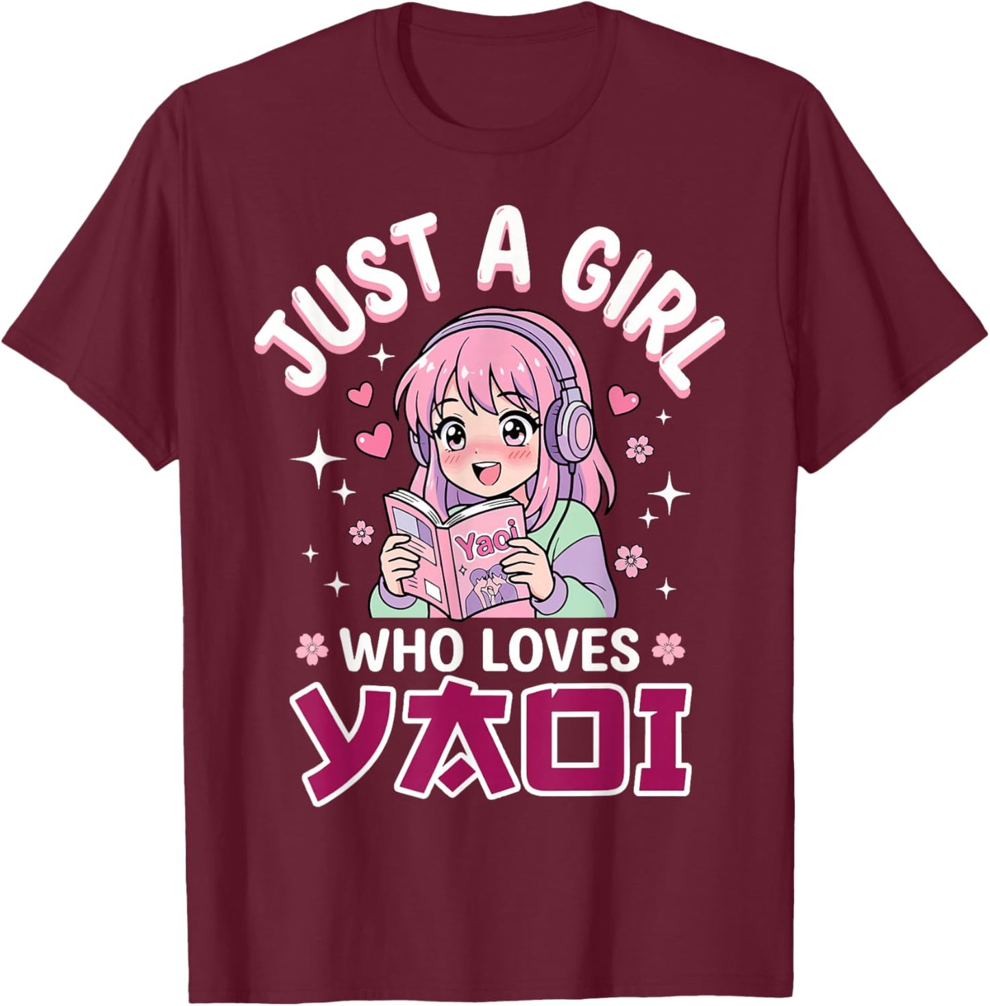 Just A Girl Who Loves Yaoi T-Shirt - T-Shirt | Maroon