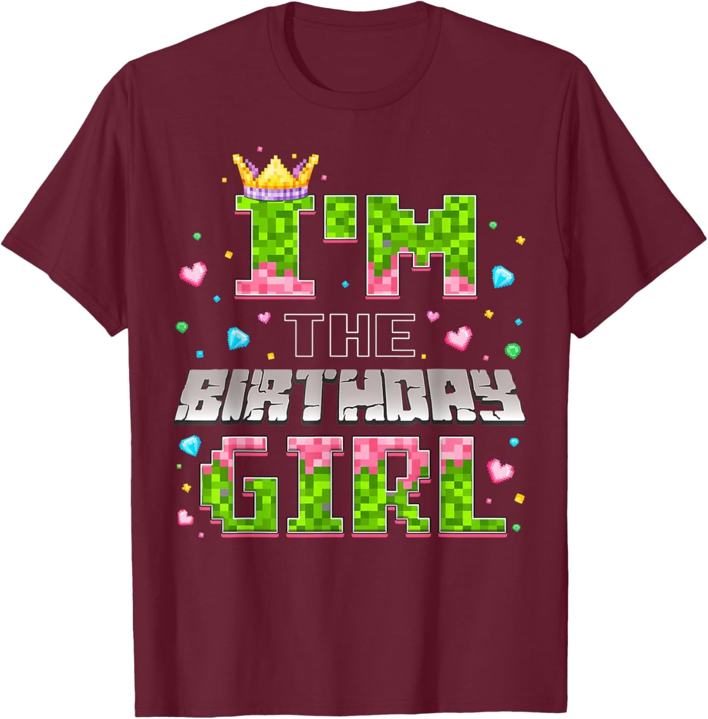 I'm The Birthday Girl Game Pixel Number T-Shirt - T-Shirt | Maroon