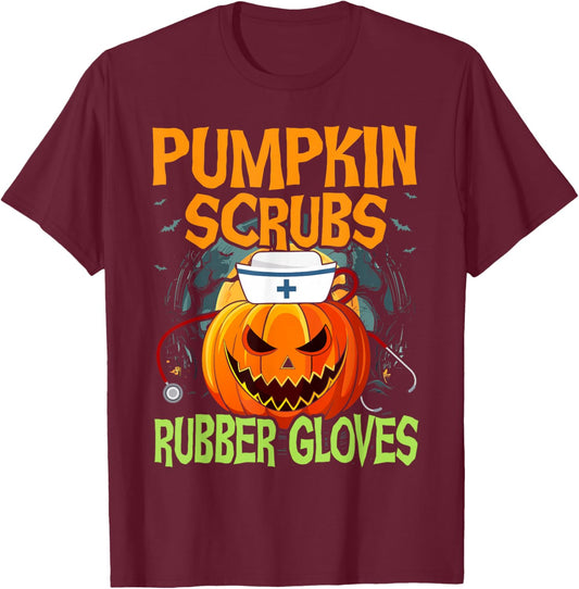 Pumpkin Scrubs Rubber Gloves Halloween Costume Nursing Nurse T-Shirt - T-Shirt | Maroon