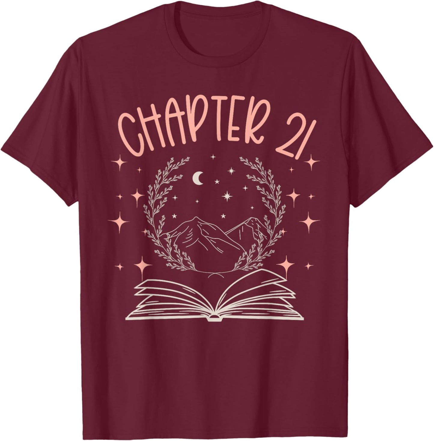 21st Birthday Women Book Lovers Chapter 21 Its My Birthday T-Shirt - T-Shirt | Maroon