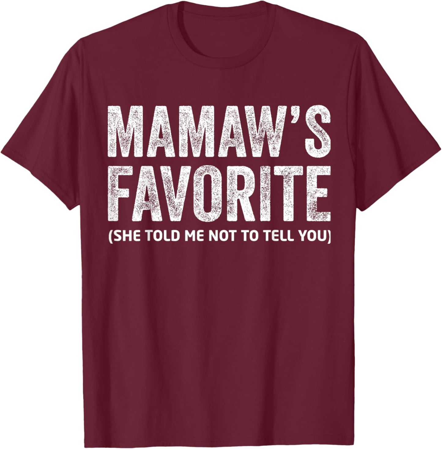 Funny Mamaw's Favorite Vintage T-Shirt - T-Shirt | Maroon