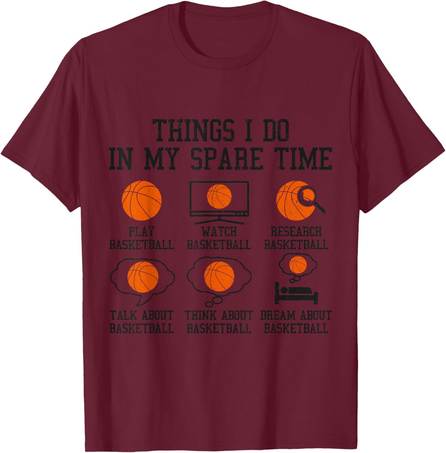 Basketball Things I Do In My Spare Time Bball Player Sports T-Shirt - T-Shirt | Maroon