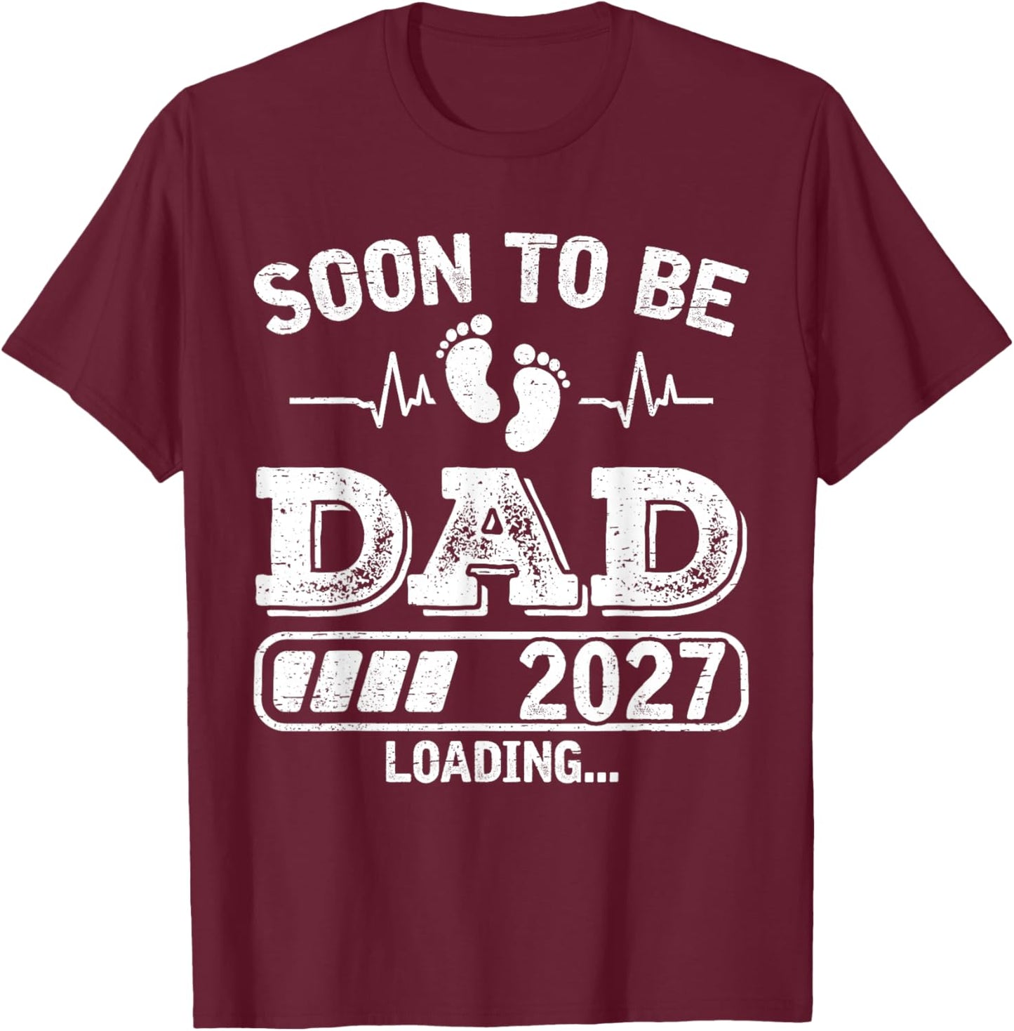 Soon to Be Dad 2027 Loading Funny Pregnancy Announcement Dad T-Shirt - T-Shirt | Maroon
