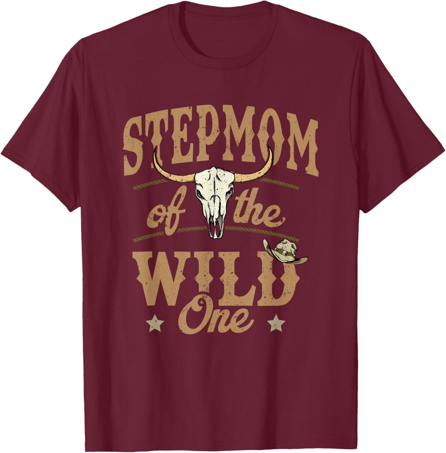 Stepmom of The Wild One Cowboy Western Rodeo Party Matching T-Shirt - T-Shirt | Maroon