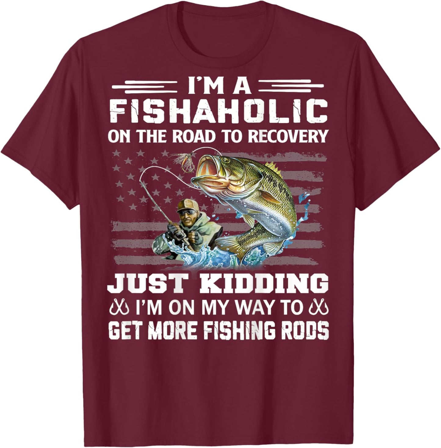 I'm A Fishaholic On The Road To Recovery Fisherman Gifts T-Shirt - T-Shirt | Maroon