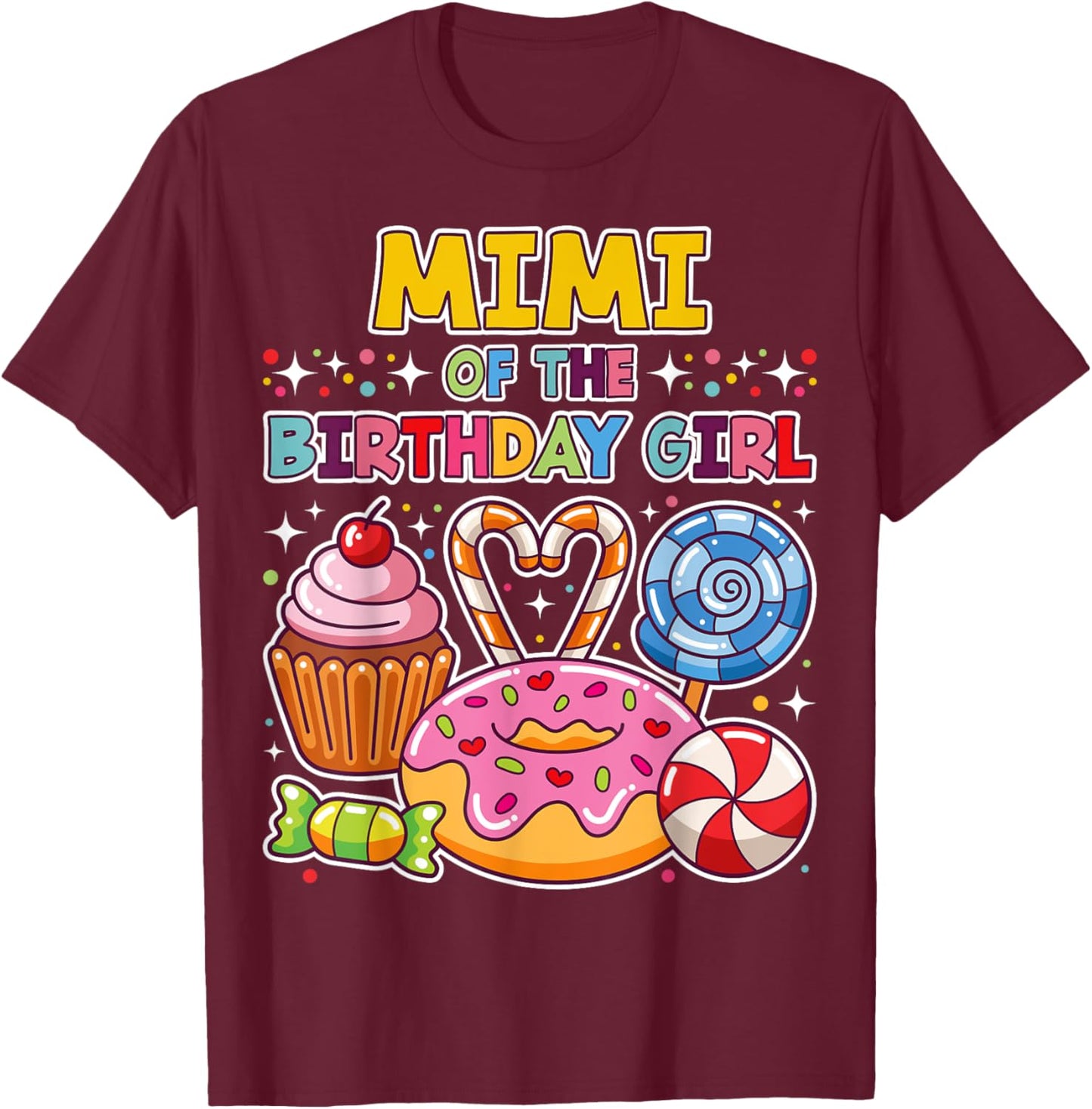 Mimi of the Birthday Girl Candyland Colorful Lollipop Party T-Shirt - T-Shirt | Maroon