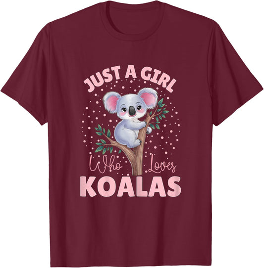 Cute Koala Bear Design Just A Girl Who Loves Koalas Kid Girl T-Shirt - T-Shirt | Maroon