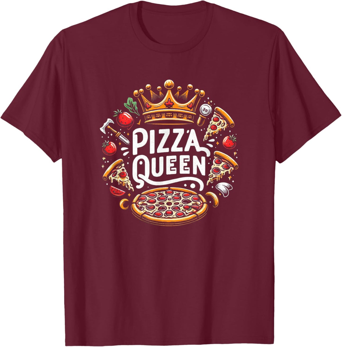 Funny Pizza Lover Foodie Pizza Women Pizza Queen T-Shirt - T-Shirt | Maroon