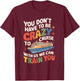 You Don't Have To Be Crazy To Cruise With Us T-Shirt - T-Shirt | Maroon