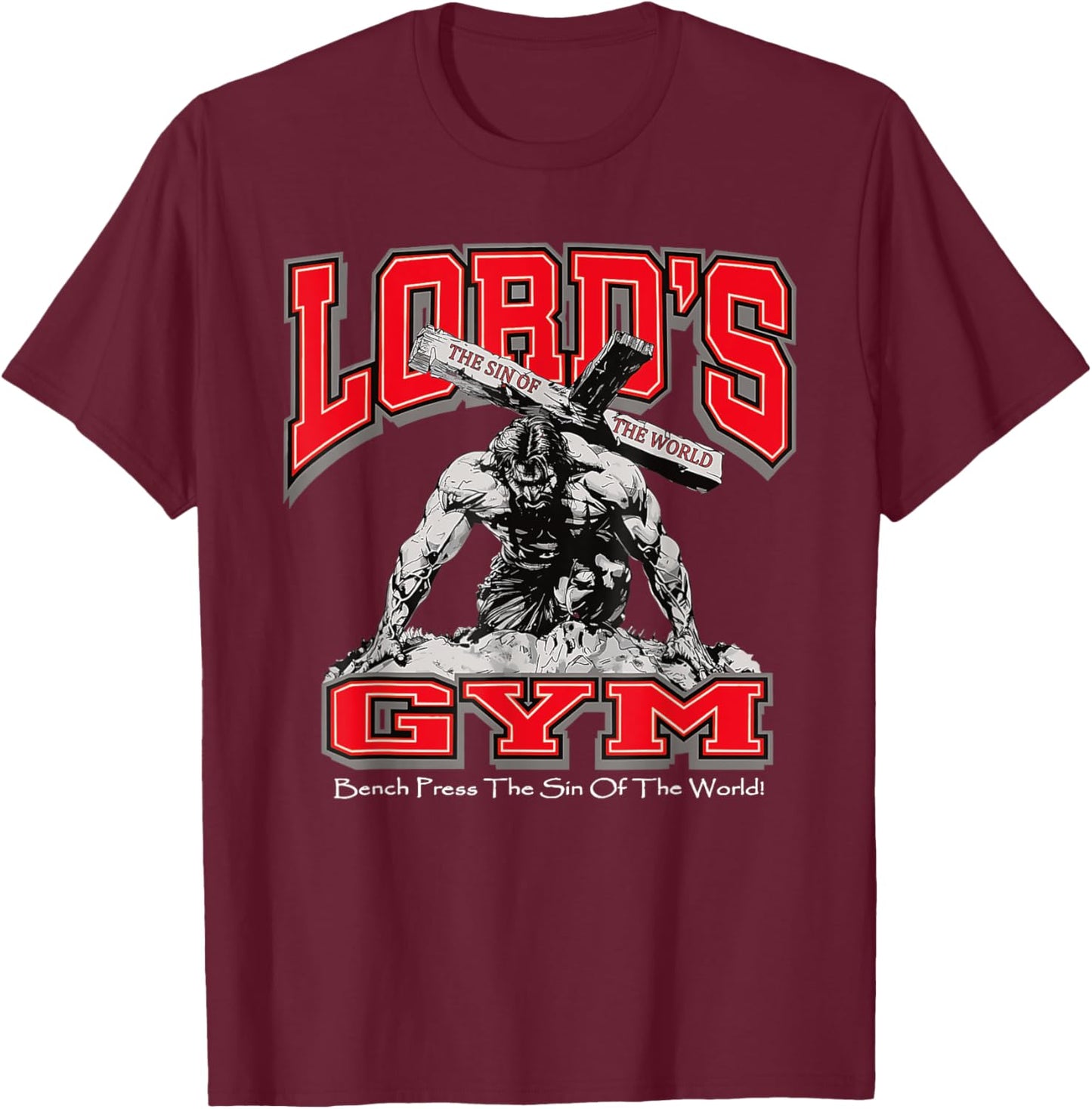 Lords Gym Bench Press The Sin Of The World T-Shirt - T-Shirt | Maroon