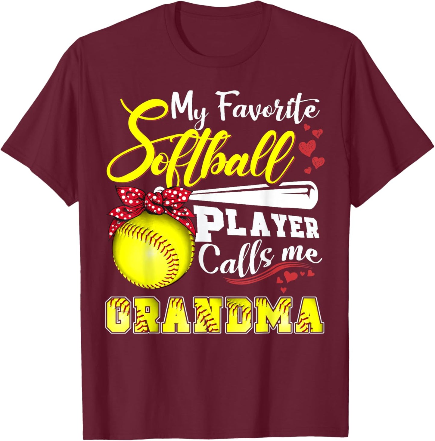 My Favorite Softball Player calls me Grandma Mothers day T-Shirt - T-Shirt | Maroon