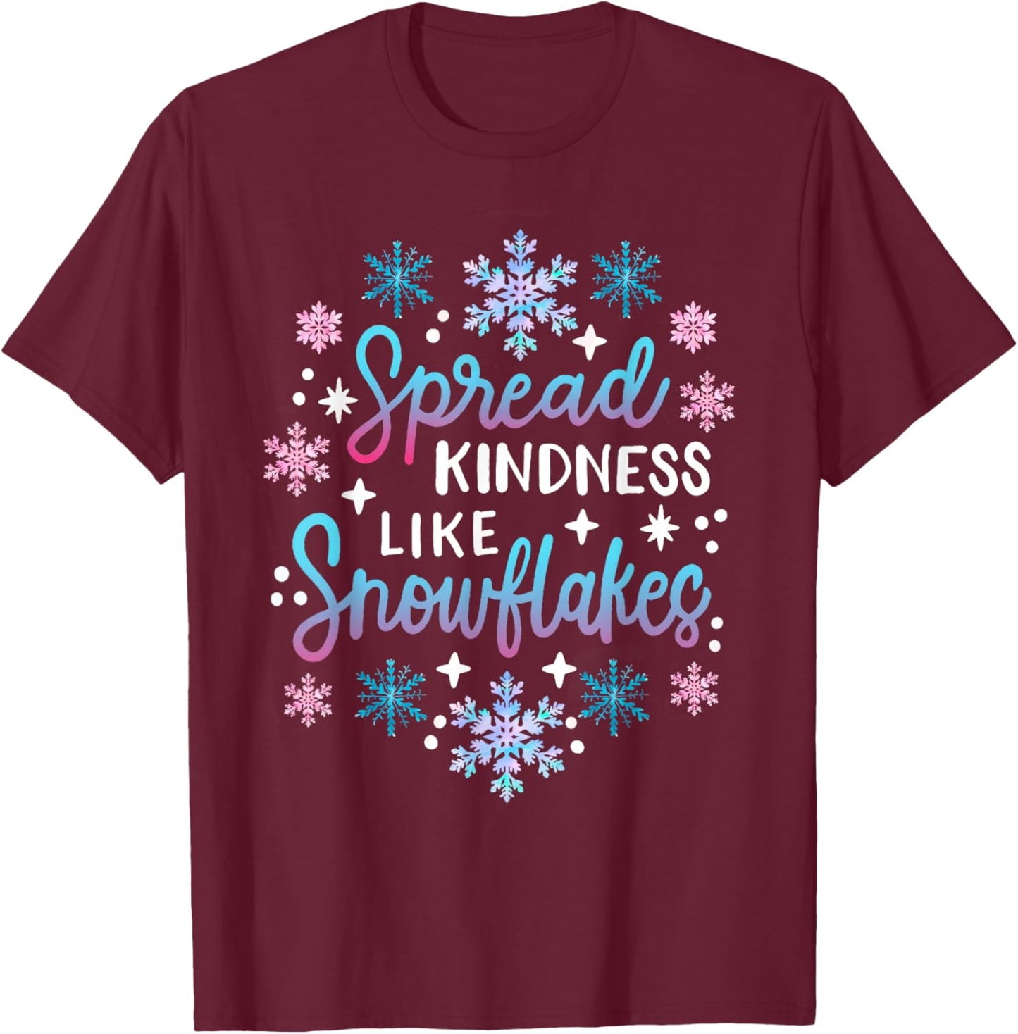 Spread Kindness Like Snowflakes Christmas Mental Health T-Shirt - T-Shirt | Maroon